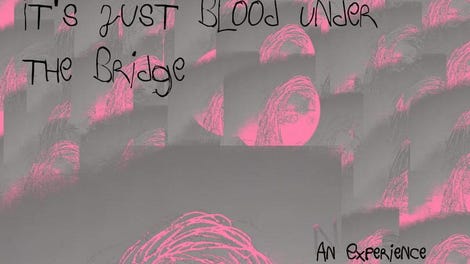 Blood Under the Bridge