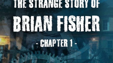 The Strange Story of Brian Fisher: Chapter 1