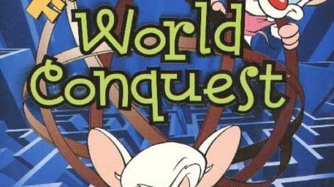 Pinky and the Brain: World Conquest