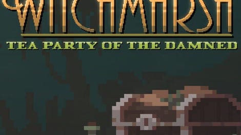 Witchmarsh: Tea Party of the Damned