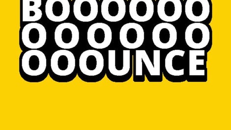 Booooooooooooooounce