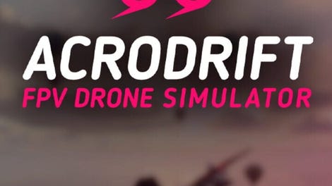 Acrodrift: FPV Drone Simulator