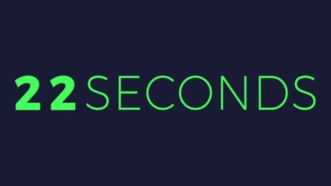 22 Seconds