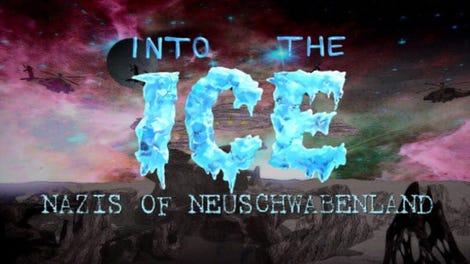 Into the Ice: Nazis of Neuschwabenland