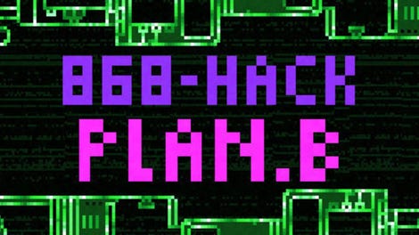 868-Hack: Plan.B