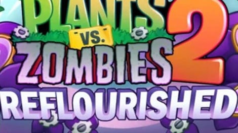 Plants vs. Zombies 2: Reflourished