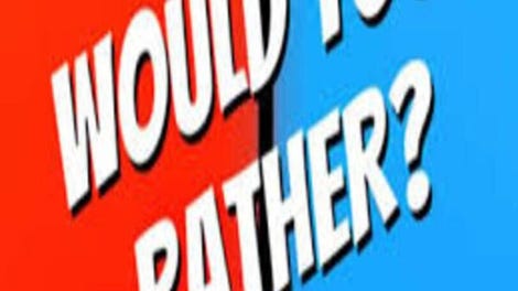 Would You Rather