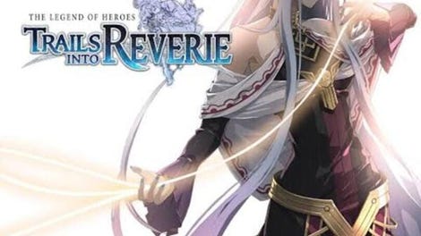 The Legend of Heroes: Trails into Reverie - Ultimate Edition