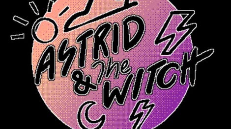 Astrid & the Witch