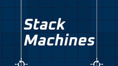 Stack Machines