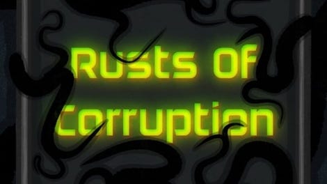 Rusts of Corruption