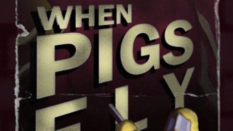When Pigs Can Fly: Enter The Aporkalypse