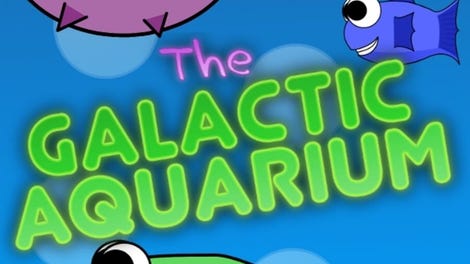 The Galactic Aquarium