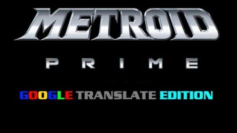 Metroid Prime: Google Translate Edition