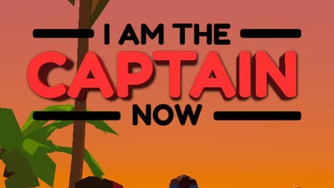 I Am the Captain Now