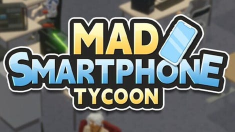 Mad Smartphone Tycoon