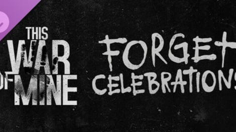 This War of Mine: Forget Celebrations