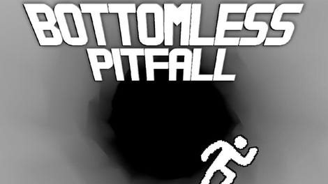 Bottomless Pitfall