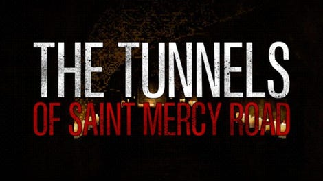 The Tunnels of Saint Mercy Road