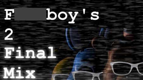 Five Nights at F***boy's 2: Final Mix