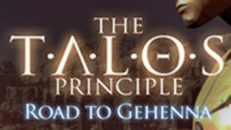 The Talos Principle: Road to Gehenna