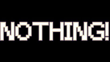 Nothing!