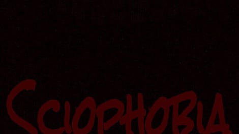 Sciophobia: The Fear of Shadows