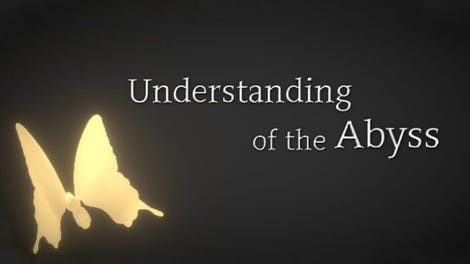 Understanding of the Abyss