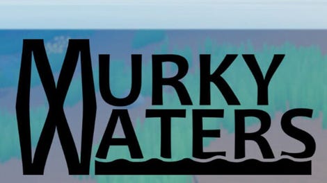 Murky Waters