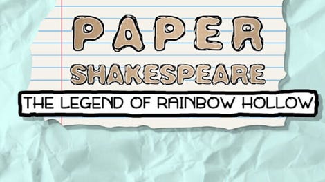 Paper Shakespeare: The Legend of Rainbow Hollow