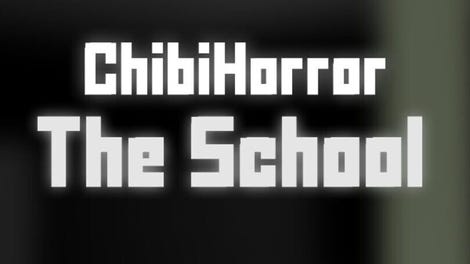 Chibi Horror: The School