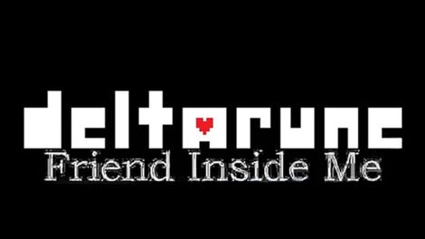 Deltarune: Friend Inside Me
