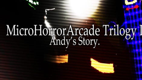 MicroHorrorArcade Trilogy I - Andy's Story