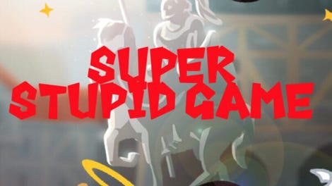 Super Stupid Game