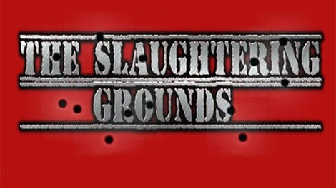The Slaughtering Grounds