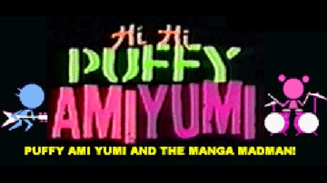 Hi Hi Puffy Ami Yumi: Puffy Ami Yumi and the Manga Madman