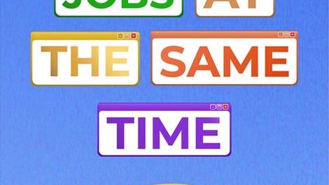 7 Jobs at the Same Time