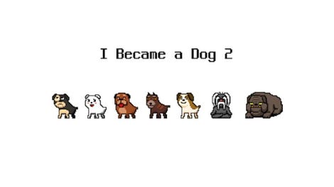 I Became a Dog 2