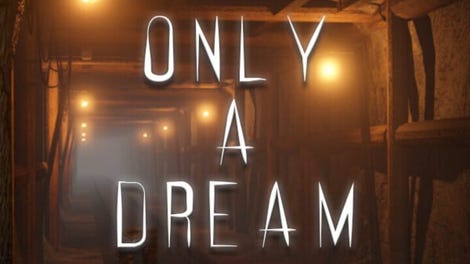 Only A Dream