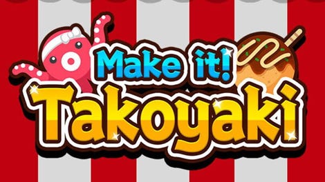 Make it! Takoyaki