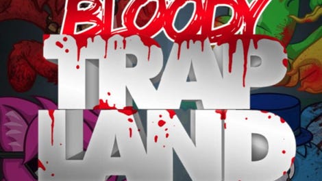 Bloody Trapland