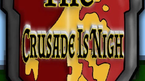 The Crusade Is Nigh