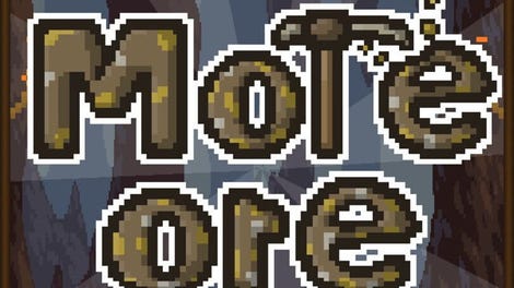 More Ore