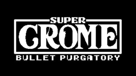 Super Crome: Bullet Purgatory - Kotaku