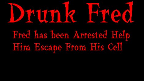 Drunk Fred in the Cell