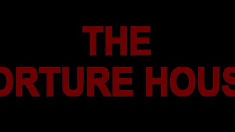 The Torture House