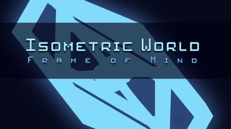 Isometric World: Frame of Mind