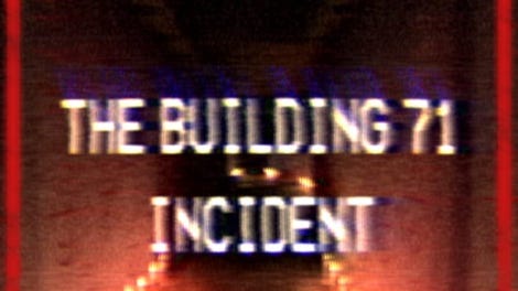 The Building 71 Incident