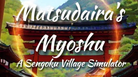 Matsudaira's Myoshu: A Sengoku Village Simulator