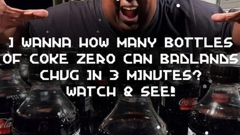 I Wanna How Many Bottles of Coke Zero Can Badlands Chug in 3 Minutes? Watch & See!